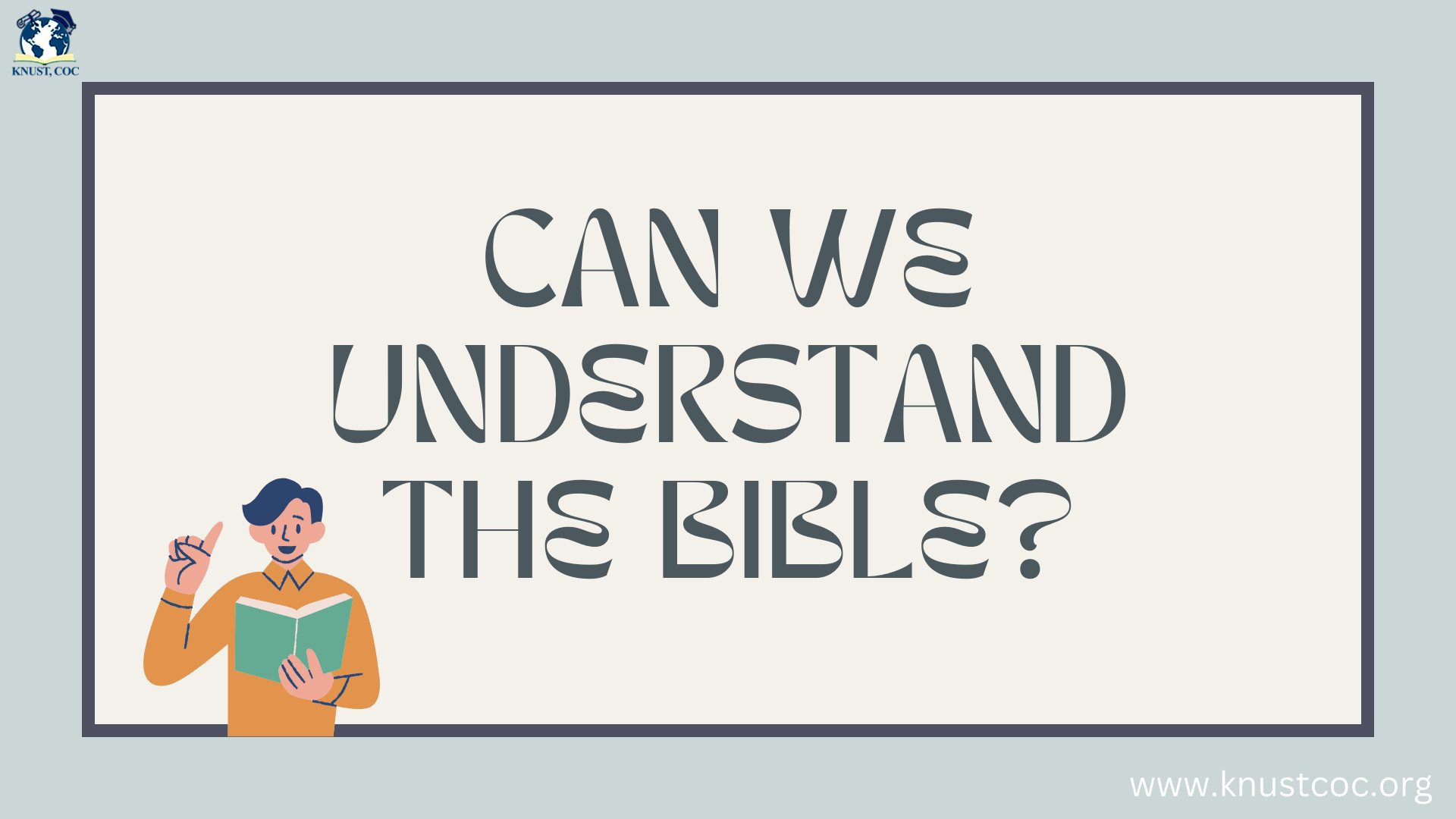 CAN WE UNDERSTAND THE BIBLE? CAN WE UNDERSTAND THE BIBLE?